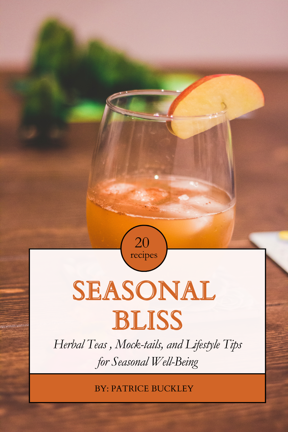 Herbal Teas, Mock-Tails, and Lifestyle Tips for Seasonal Well-Being